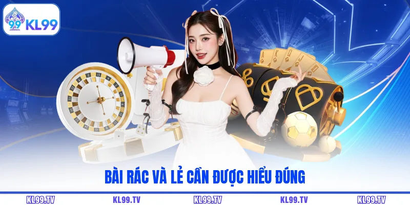 Bài rác và lẻ cần được hiểu đúng