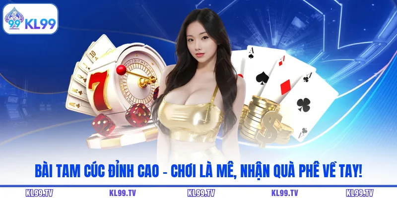 Bài Tam Cúc Đỉnh Cao – Chơi Là Mê, Nhận Quà Phê Về Tay!
