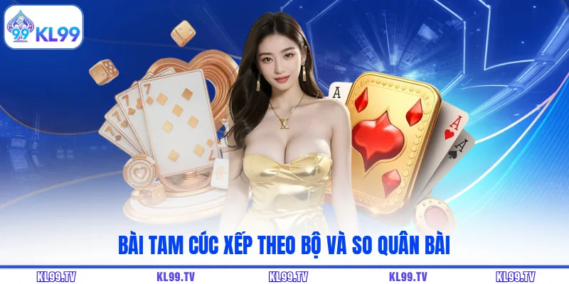 Bài Tam Cúc xếp theo bộ và so quân bài