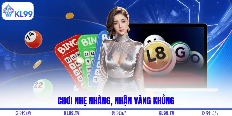 Chơi nhẹ nhàng, nhận vàng khủng