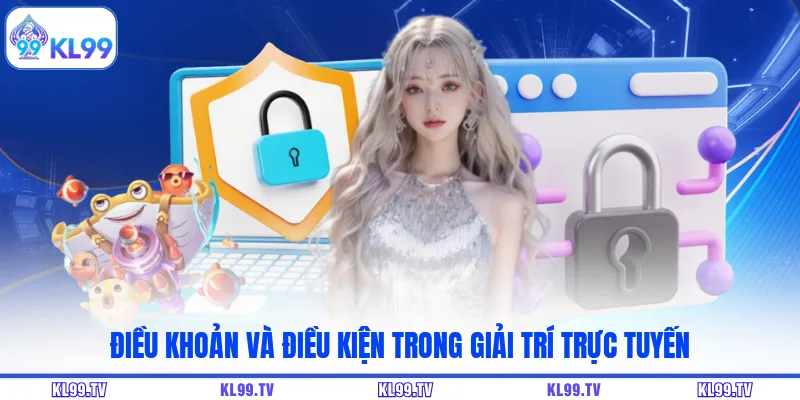 Điều khoản và điều kiện trong giải trí trực tuyến