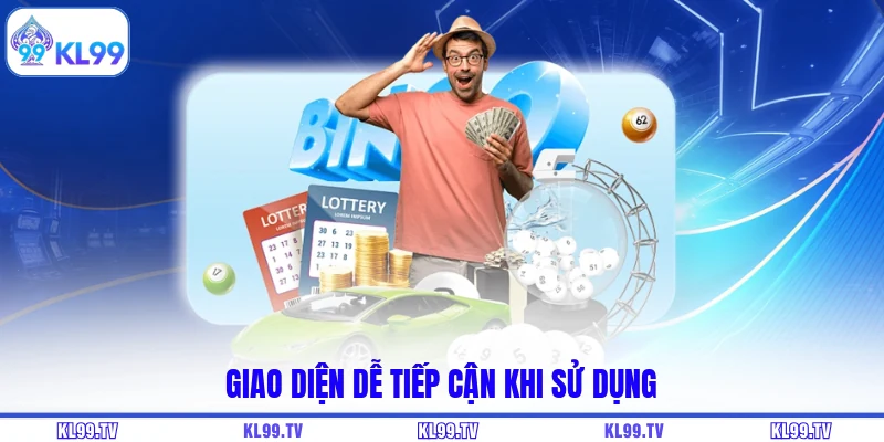 Giao diện dễ tiếp cận khi sử dụng