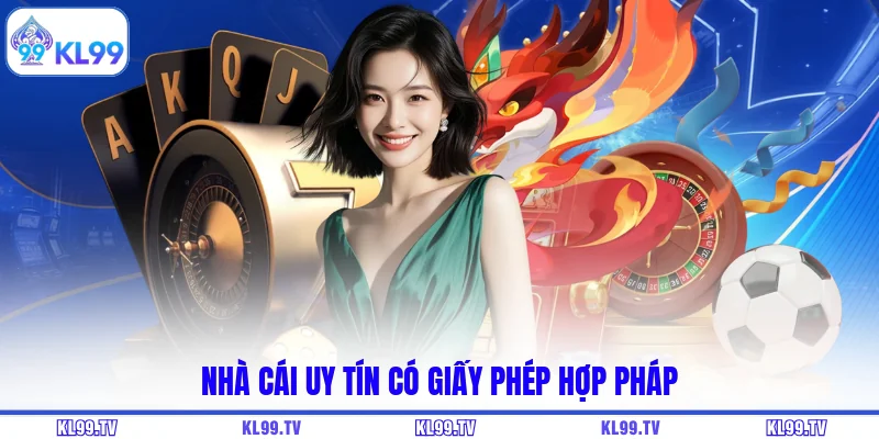 Nhà cái uy tín có giấy phép hợp pháp