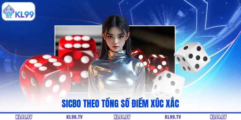 Sicbo theo tổng số điểm xúc xắc