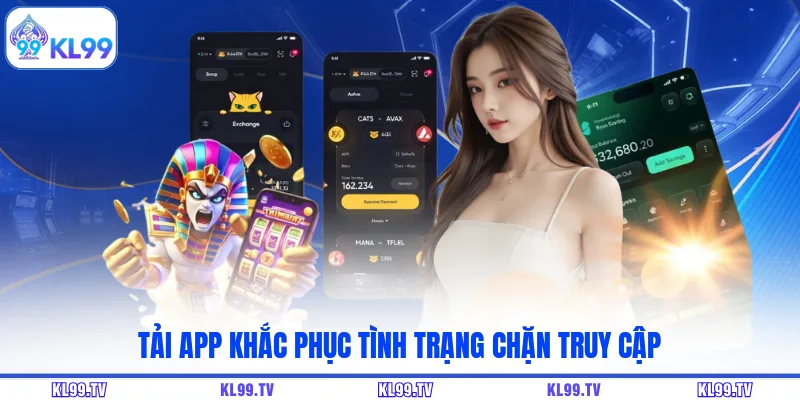 Tải app khắc phục tình trạng chặn truy cập