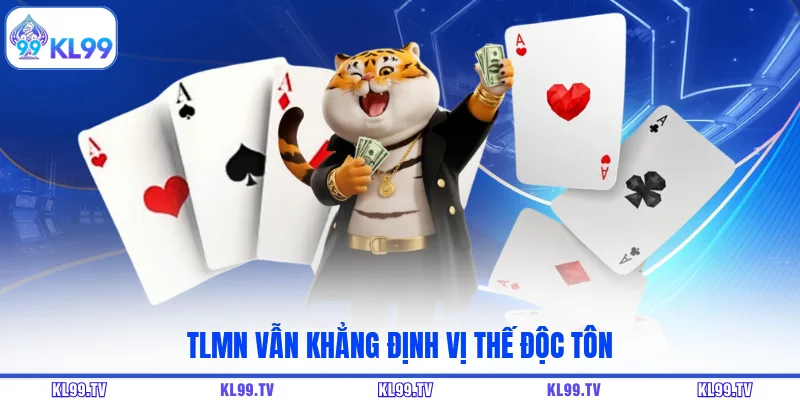 TLMN vẫn khẳng định vị thế độc tôn