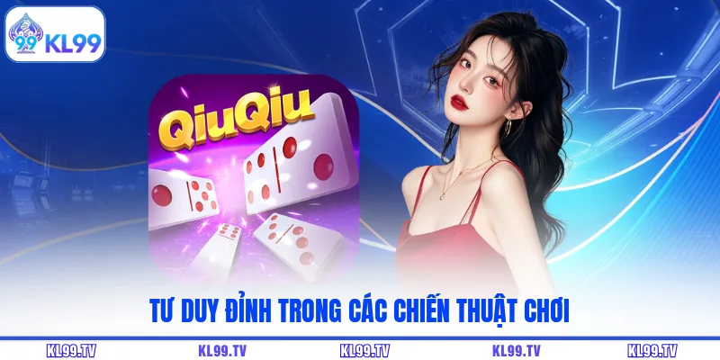 Tư duy đỉnh trong các chiến thuật chơi