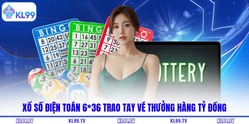 Xổ số điện toán 6*36 trao tay vé thưởng hàng tỷ đồng